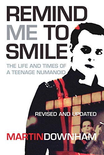 Stock image for Remind Me to Smile: The Life and Times of a Teenage Numanoid for sale by MusicMagpie