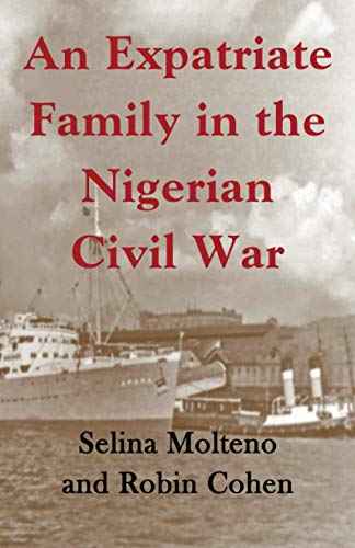 Beispielbild fr An Expatriate Family in the Nigerian Civil War zum Verkauf von WorldofBooks