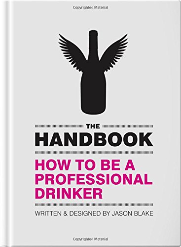 Stock image for The Handbook: How to be a Professional Drinker for sale by WorldofBooks