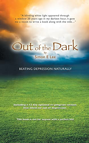 Beispielbild fr Out of the Dark: Beating Depression Naturally zum Verkauf von WorldofBooks