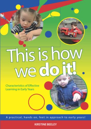 Beispielbild fr This is how we do it: Characteristics of effective learning in early years zum Verkauf von WorldofBooks