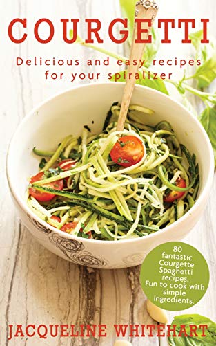 Beispielbild fr Courgetti: Recipes for your spiralizer zum Verkauf von WorldofBooks
