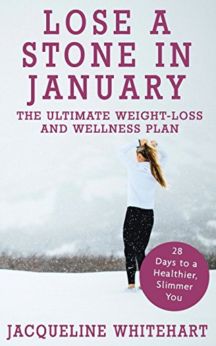 Beispielbild fr Lose a Stone in January: The Ultimate Weight-loss and Wellness Plan (Healthy Diet Recipes) zum Verkauf von WorldofBooks
