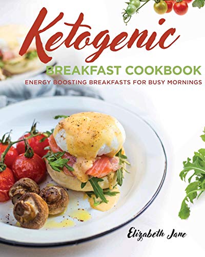 Stock image for Ketogenic Breakfast Cookbook: Quick & Easy for Weekdays / Brunch for Weekends for sale by Better World Books