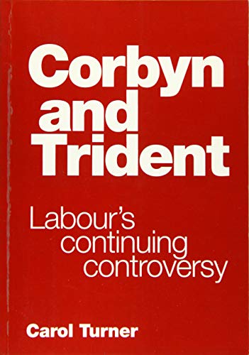 Beispielbild fr Corbyn and Trident: Labour's Continuing Controversy zum Verkauf von WorldofBooks