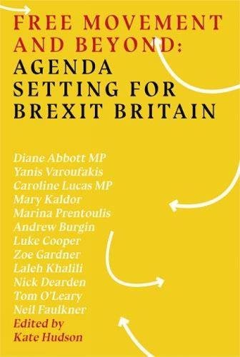 Beispielbild fr Free Movement and Beyond: Agenda Setting for Brexit Britain zum Verkauf von WorldofBooks