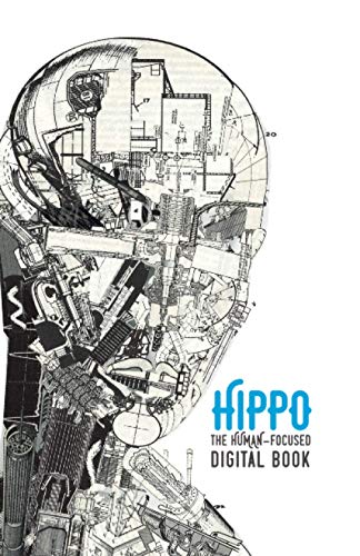 Imagen de archivo de Hippo: The Human Focused Digital Book a la venta por MusicMagpie