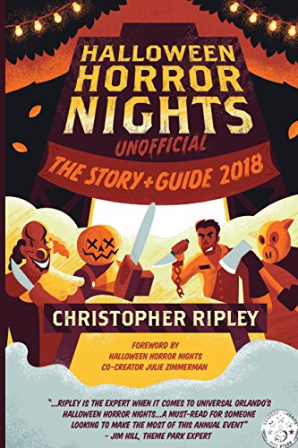 Stock image for Halloween Horror Nights Unofficial: The Story & Guide 2018 for sale by HPB-Emerald