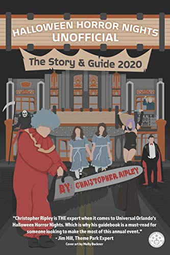 Stock image for Halloween Horror Nights Unofficial: The Story & Guide 2020 for sale by GF Books, Inc.