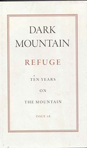 Imagen de archivo de Dark Mountain Refuge Ten years on the Mountain a la venta por Recycle Bookstore