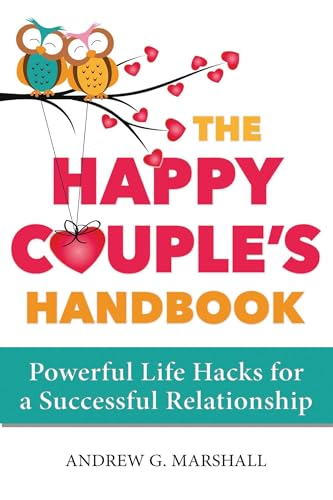 Beispielbild fr The Happy Couples Handbook: Powerful Life Hacks for a Successful Relationship zum Verkauf von Goodwill