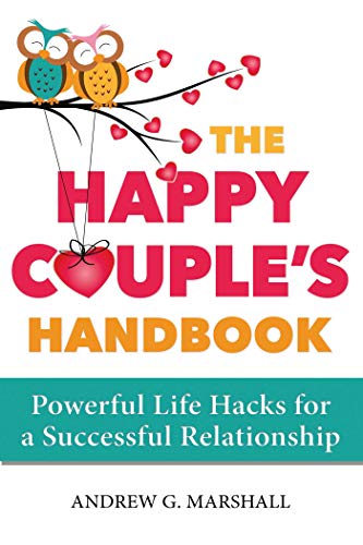 Imagen de archivo de The Happy Couples Handbook: Powerful Life Hacks for a Successful Relationship a la venta por Goodwill