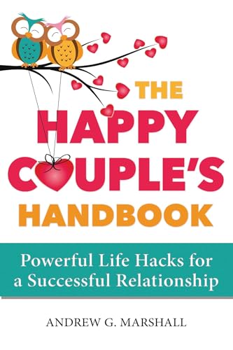 Stock image for The Happy Couples Handbook: Powerful Life Hacks for a Successful Relationship for sale by Goodwill