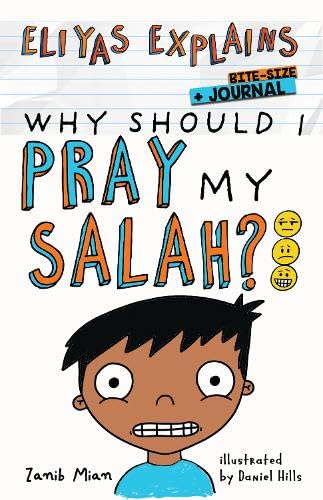 Stock image for Eliyas Explains: Why Should I Pray My Salah Bite-Size + Journal for sale by WorldofBooks