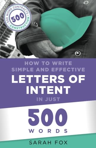 Stock image for How to Write Simple and Effective Letters of Intent in Just 500 Words (Construction Contracts in Just 500 Words) for sale by GF Books, Inc.