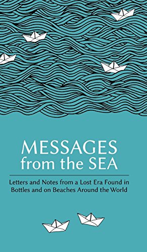 9780995541207: Messages from the Sea: Letters and Notes from a Lost Era Found in Bottles and on Beaches Around the World