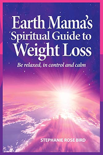 Stock image for Earth Mama's Spiritual Guide to Weight Loss How Earth Rituals, Goddess Invocations, Incantations, Affirmations and Natural Remedies Enhance Any WeightLoss Plan for sale by PBShop.store US