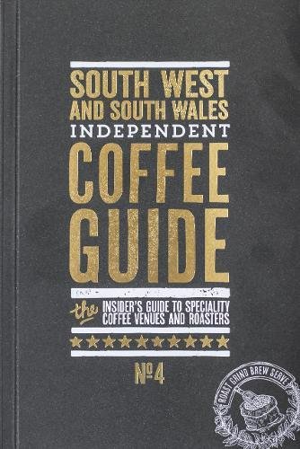 Imagen de archivo de South West and South Wales Independent Coffee Guide: No. 4 a la venta por WorldofBooks