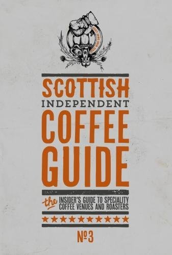 Beispielbild fr Scottish Independent Coffee Guide: No 3 zum Verkauf von WorldofBooks