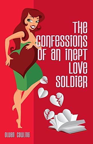 9780995554900: The Confessions of an Inept Love Soldier