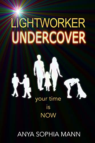 Stock image for Lightworker Undercover: Your Time is NOW for sale by Lucky's Textbooks