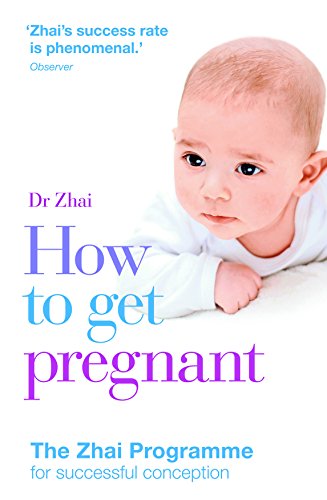 Beispielbild für How to Get Pregnant: The Zhai Programme for Successful Conception zum Verkauf von AwesomeBooks