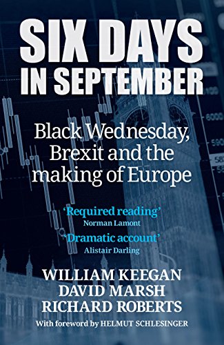 Imagen de archivo de Six Days in September : Black Wednesday, Brexit and the Making of Europe a la venta por Better World Books