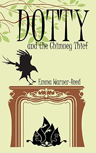 Stock image for Dotty and the Chimney Thief: Volume 2 (The Calendar House Mysteries) for sale by WorldofBooks