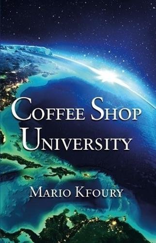 Beispielbild fr Coffee Shop University : A Book about Mythology, Spirituality, Philosophy, Psychology, Religion, Politics, Economics and the Ecology . zum Verkauf von Better World Books