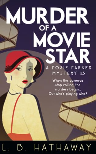 Stock image for Murder of a Movie Star: A Posie Parker Mystery (The Posie Parker Mystery Series) for sale by Goodwill of Colorado