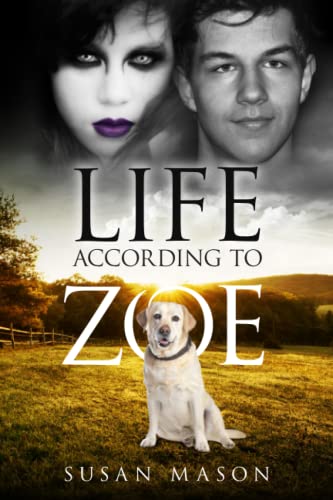 Stock image for Life According To Zoe: A Heart-Warming Dog Story of Fun and Friendship for sale by Revaluation Books