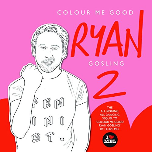 9780995573512: Colour Me Good Ryan Gosling 2