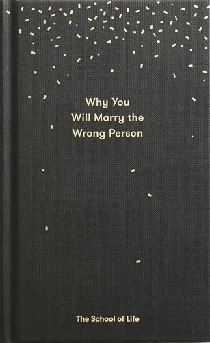 Why You Will Marry the Wrong Person, Marriage Insight Book Why You Will Marry the Wrong Person, Marriage Insight Book