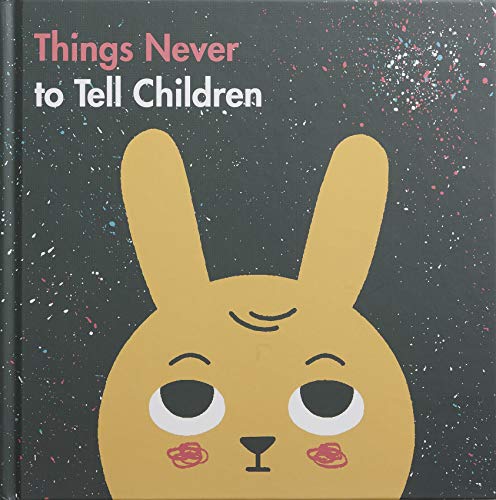 9780995573680: Things Never to Tell Children