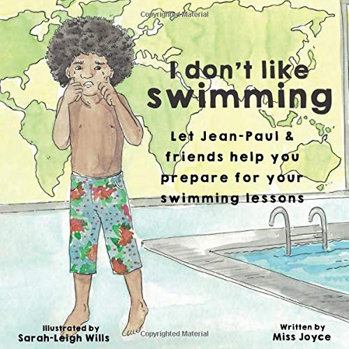 Beispielbild fr I don't like swimming: Let Jean-Paul & friends help you prepare for your swimming lessons. zum Verkauf von AwesomeBooks