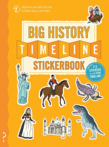 Stock image for The Big History Timeline Stickerbook: From the Big Bang to the present day; 14 billion years on one amazing timeline! for sale by ZBK Books