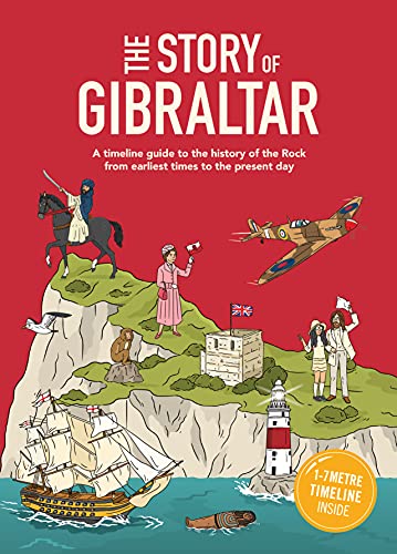 Beispielbild fr The Story of Gibraltar: A timeline guide to the history of the Rock from earliest times to the present day zum Verkauf von WorldofBooks