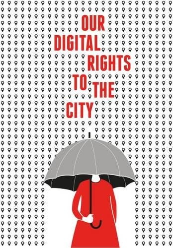 Beispielbild fr Our Digital Rights to the City zum Verkauf von Blackwell's