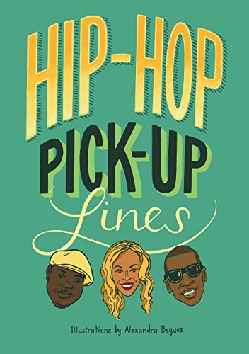 Beispielbild fr Hip Hop Pick-Up Lines zum Verkauf von Books From California