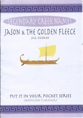 9780995578166: Jason & the Golden Fleece: Legendary Greek names (Put it in Your Pocket series)
