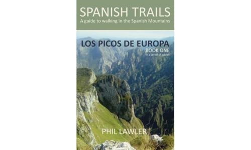 Stock image for Picos De Europa - A Guide to Walking the Spanish Mountains (Spanish Trails - Book one) for sale by Monster Bookshop