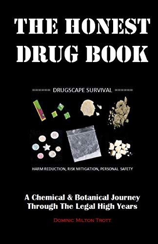 Stock image for The Honest Drug Book: A Chemical & Botanical Journey Through The Legal High Years for sale by Half Price Books Inc.