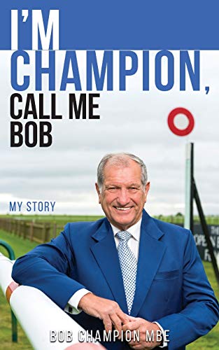 9780995594364: I'm Champion, Call Me Bob: My Story