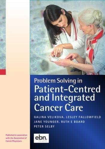Beispielbild fr Problem Solving in Patient Centred and Integrated Cancer Care: A Case Study Based Reference and Learning Resource (Problem Solving in Oncology) zum Verkauf von WorldofBooks