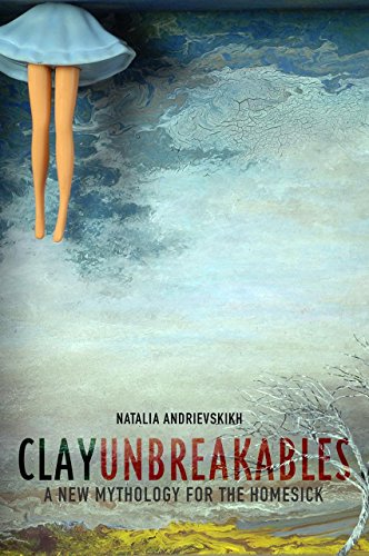 Beispielbild fr Clay Unbreakables: A New Mythology for the Homesick zum Verkauf von Buchpark