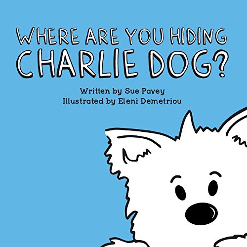 Stock image for Where Are You Hiding Charlie Dog? for sale by WorldofBooks