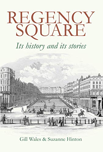 Stock image for Regency Square: Its history and its stories for sale by WorldofBooks