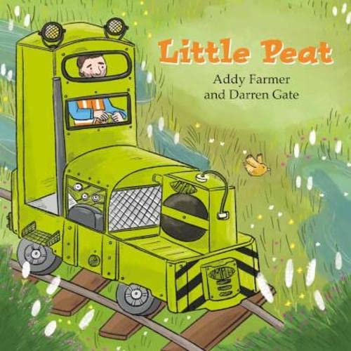 Beispielbild fr Little Peat: The story of a lost and found peatland railway engine zum Verkauf von AwesomeBooks