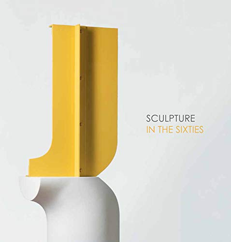 Stock image for Sculpture in the Sixties for sale by PBShop.store US