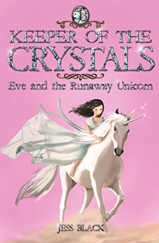 Beispielbild fr Keeper of the Crystals: Eve and the Runaway Unicorn: 1 zum Verkauf von WorldofBooks